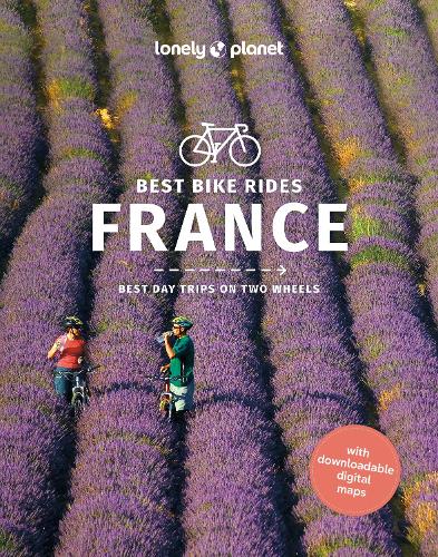 Бумажная книга «Lonely Planet Best Bike Rides France», авторов Эшли Парсонс, Чарльз Онианс, Кристофер Кули, Пьер Жомуйе, Квентин Боэм, Рори Малхолланд - фото №1