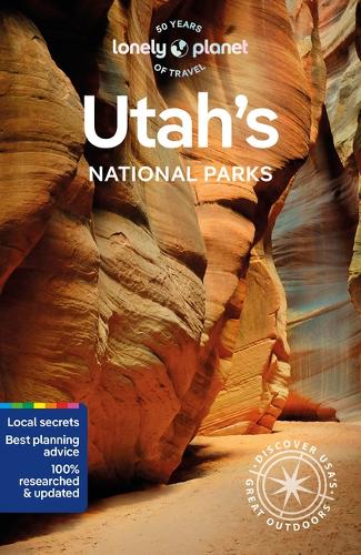 Бумажная книга «Lonely Planet Utah's National Parks: Zion, Bryce Canyon, Arches, Canyonlands & Capitol Reef», автор Lonely Planet - фото №1