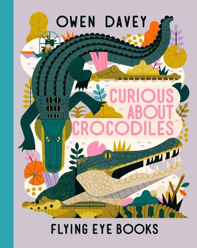 Бумажная книга «Curious About Crocodiles», автор Оуэн Дэйви - фото №1