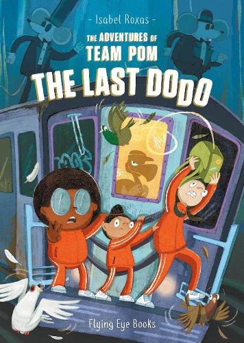 Бумажная книга «The Adventures of Team Pom: The Last Dodo», автор Изабель Роксас - фото №1