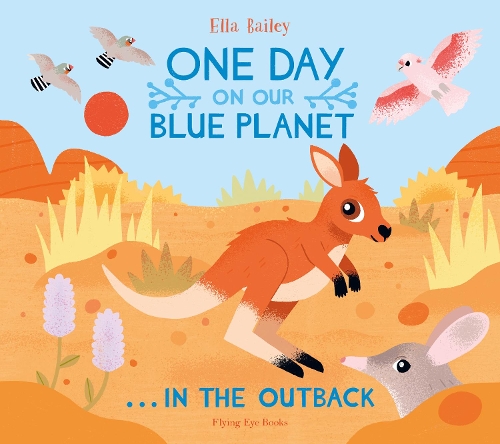 Бумажная книга «One Day on Our Blue Planet …In the Outback», автор Элла Бейли - фото №1