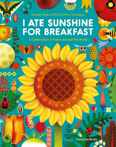 Паперова книга «I Ate Sunshine for Breakfast: A Celebration of Plants Around the World», автор Майкл Голланд - фото №1