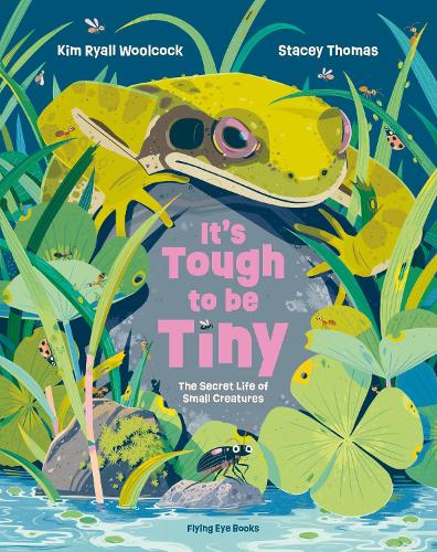 Бумажная книга «It's Tough to be Tiny: The secret life of small creatures», автор Ким Райалл Вулкок - фото №1