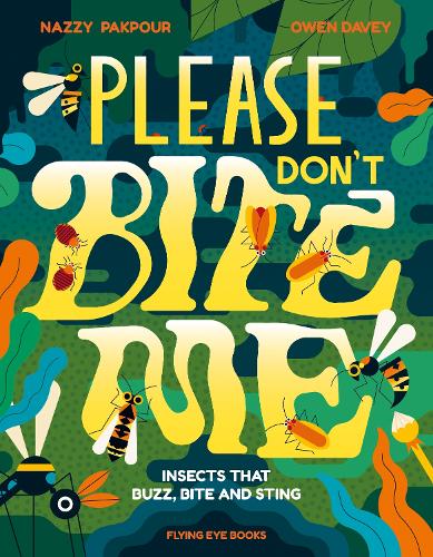 Бумажная книга «Please Don't Bite Me: Insects that Buzz, Bite and Sting», автор Наззи Пакпур - фото №1
