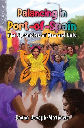 Бумажная книга «Palancing in Port-of-Spain: The Chronicles of Mae and Lulu», автор Саша Джозеф-Мэтьюс - фото №1
