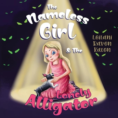 Паперова книга «The Nameless Girl & The Lonely Alligator», автор Лейлані Рейвен Кейтен - фото №1