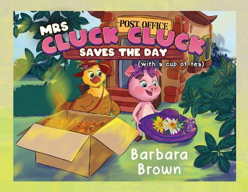 Бумажная книга «Mrs. Cluck Cluck Saves the Day: (with a cup of tea)», автор Барбара Браун - фото №1