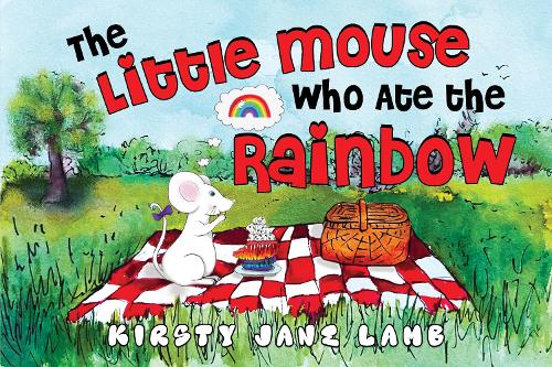 Бумажная книга «The Little Mouse who Ate the Rainbow», автор Кирсти Джейн Лэмб - фото №1