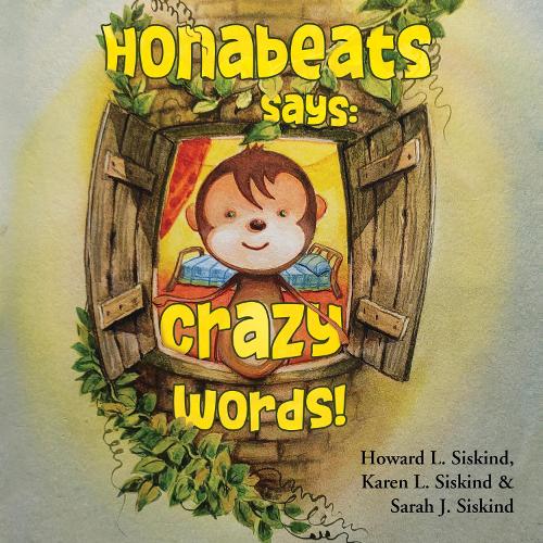 Бумажная книга «Honabeats Says: Crazy Words!», авторов Говард Л. Сискинд, Карен Л. Сискинд, Сара Дж. Сискинд - фото №1