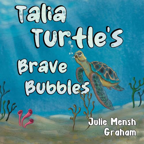 Бумажная книга «Talia Turtle's Brave Bubbles», автор Джули Грэм - фото №1