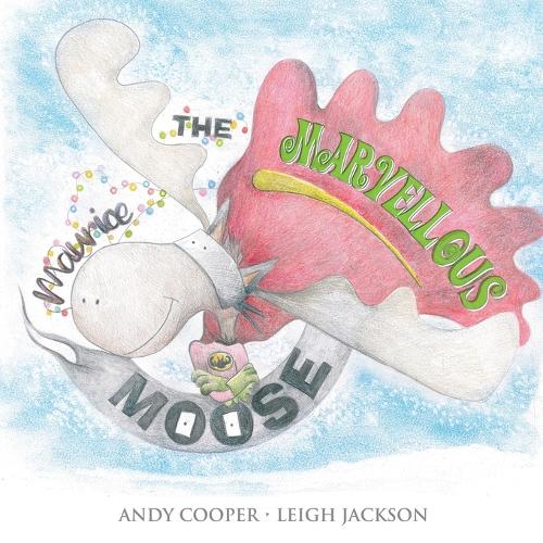 Бумажная книга «Maurice the Marvellous Moose», автор Энди Купер Ли Джексон - фото №1