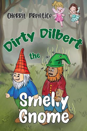 Паперова книга «Dirty Dilbert the Smelly Gnome», автор Черріл Прентис - фото №1