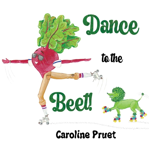 Бумажная книга «Dance to the Beet!», автор Кэролайн Пруэт - фото №1