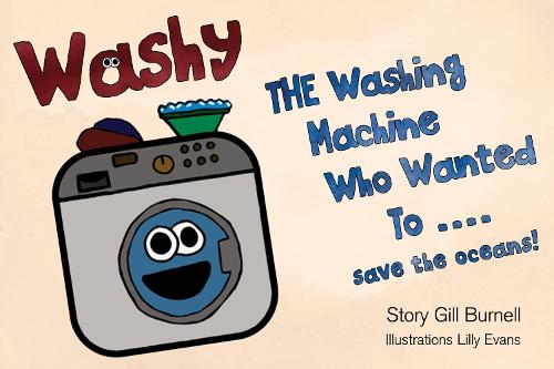 Бумажная книга «Washy The Washing Machine Who Wanted To... Save the Oceans!», автор Гилл Бернелл - фото №1