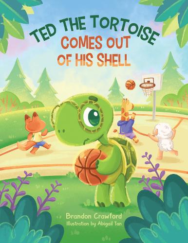 Бумажная книга «Ted the Tortoise Comes Out of His Shell», автор Брэндон Кроуфорд - фото №1