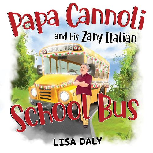 Бумажная книга «Papa Cannoli and his Zany Italian School Bus», автор Лиза Дейли - фото №1