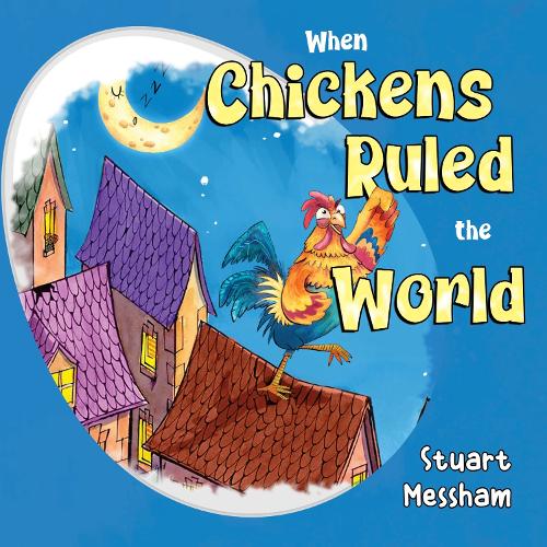 Бумажная книга «When Chickens Ruled the World», автор Стюарт Месшам - фото №1