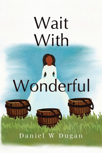 Бумажная книга «Wait With Wonderful», автор Дэниел У. Дуган - фото №1