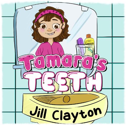 Бумажная книга «Tamara's Teeth», автор Джилл Клейтон - фото №1