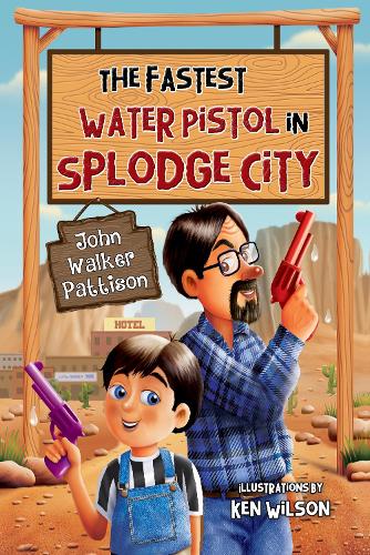 Бумажная книга «The Fastest Water Pistol in Splodge City», автор Джон Уокер Паттисон - фото №1