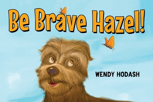 Паперова книга «Be Brave Hazel!», автор Венді Ходаш - фото №1