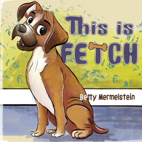 Бумажная книга «This is Fetch», автор Бетти Мермельштейн - фото №1
