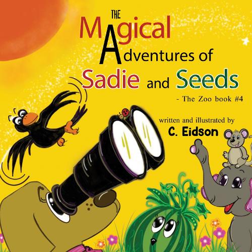 Бумажная книга «The Magical Adventures of Sadie and Seeds - The Zoo book #4», автор К. Эйдсон - фото №1