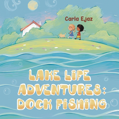 Бумажная книга «Lake Life Adventures - Dock Fishing», автор Карла Эджаз - фото №1