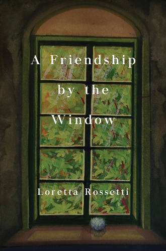 Бумажная книга «A Friendship by the Window», автор Лоретта Россетти - фото №1