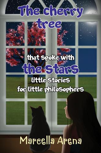 Бумажная книга «The cherry tree that spoke with the stars little stories for little philosophers», автор Марселла Арена - фото №1