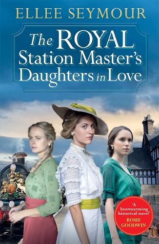 Бумажная книга «The Royal Station Master’s Daughters in Love: 'A heartwarming historical saga' Rosie Goodwin (The Royal Station Master's Daughters Series Book 3 of 3)» - фото №1