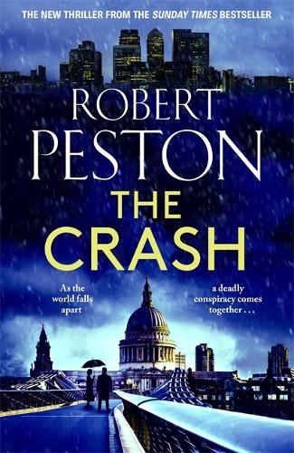 Бумажная книга «The Crash: The brand new explosive thriller from Britain's top political journalist», автор Роберт Пестон - фото №1