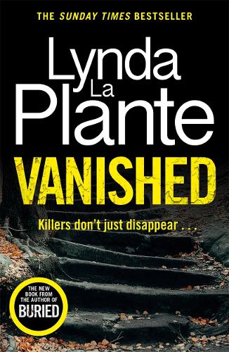 Паперова книга «Vanished: The gripping thriller from bestselling crime writer Lynda La Plante», автор Лінда Ла Плант - фото №1