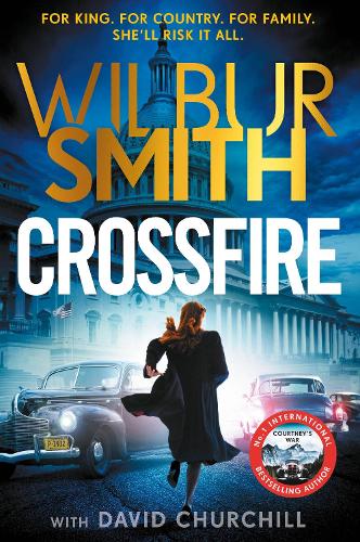 Бумажная книга «Crossfire: THE SUNDAY TIMES BESTSELLING THRILLER FOR 2025», авторов Дэвид Черчилль, Уилбур Смит - фото №1
