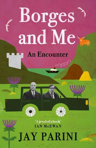 Бумажная книга «Borges and Me: An Encounter», автор Джей Парини - фото №1