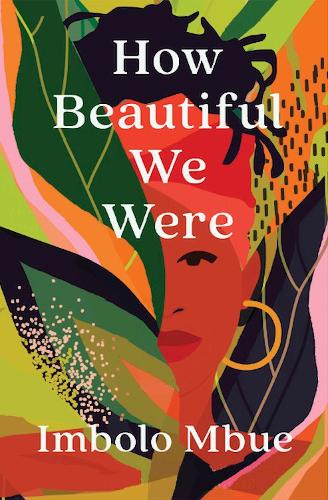 Бумажная книга «How Beautiful We Were», автор Имболо Мбуэ - фото №1