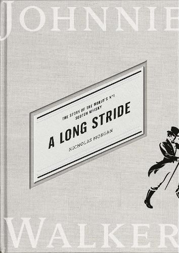 Бумажная книга «A Long Stride: The Story of the World's No. 1 Scotch Whisky», автор Николас Морган - фото №1