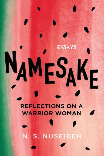 Бумажная книга «Namesake: Reflections on A Warrior Woman», автор Н.С. Нусейбех - фото №1