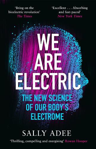 Бумажная книга «We Are Electric: The New Science of Our Body’s Electrome» - фото №1