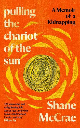 Паперова книга «Pulling the Chariot of the Sun: A Memoir of a Kidnapping», автор Шейн Маккрей - фото №1