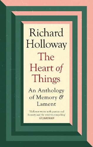 Паперова книга «The Heart of Things: An Anthology of Memory and Lament», автор Річард Голловей - фото №1