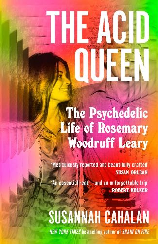 Паперова книга «The Acid Queen: The Psychedelic Life of Rosemary Woodruff Leary», автор Сюзанна Кахалан - фото №1