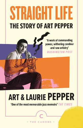 Паперова книга «Straight Life: The Story Of Art Pepper», авторів Арт Пеппер, Лорі Пеппер - фото №1