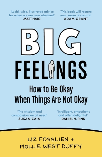 Бумажная книга «Big Feelings: How to Be Okay When Things Are Not Okay», авторов Лиз Фосслин, Молли Уэст Даффи - фото №1