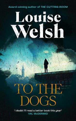 Паперова книга «To the Dogs», автор Луіза Уєлш - фото №1