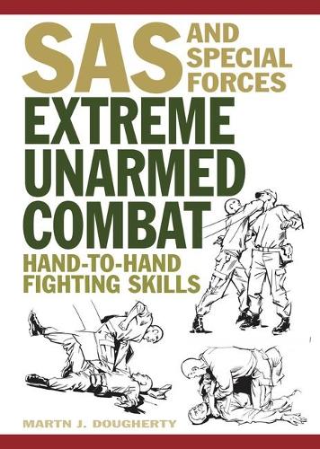 Бумажная книга «Extreme Unarmed Combat: Hand-to-Hand Fighting Skills», автор Мартин Дж Догерти - фото №1