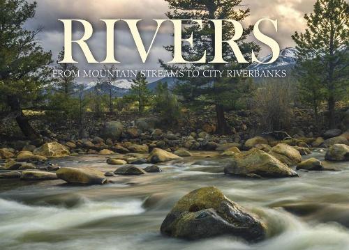 Бумажная книга «Rivers: From Mountain Streams to City Riverbanks», автор Клаудия Мартин - фото №1