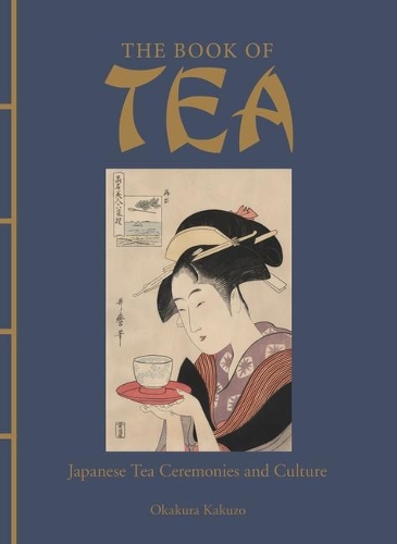 Бумажная книга «The Book of Tea: Japanese Tea Ceremonies and Culture», автор Окакура Какудзо - фото №1