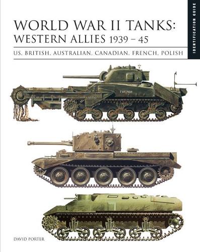 Бумажная книга «World War II Tanks: Western Allies 1939–45: Identification Guide», автор Дэвид Портер - фото №1