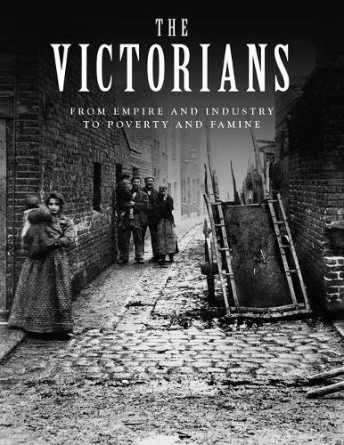 Бумажная книга «The Victorians: From Empire and Industry to Poverty and Famine», автор Джон Д. Райт - фото №1